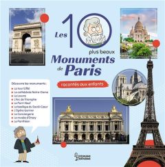 Les 10 plus beaux monuments de Paris racontés aux enfants - Le Héno Hélène - Guignette Jérémy