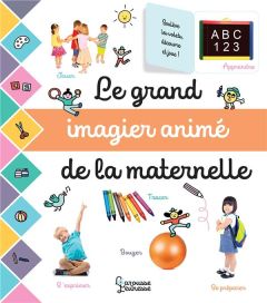 Le grand imagier animé de la maternelle - COGUMELO CLUB