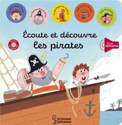 Ecoute et découvre les pirates - Duna Ana - Sabourin Patrick