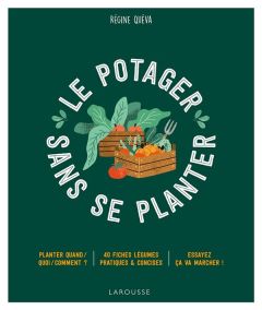 Le potager sans se planter - Quéva Régine