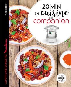 20 minutes en cuisine avec Companion. Les petits livres de recettes Moulinex - Pape Marie-elodie - Brunet Charlotte