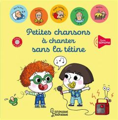 Petites chansons à chanter sans la tétine - Ameling Charlotte - Battault Paule - Pollet Anouk