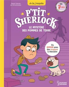 P'tit Sherlock : Le mystère des pommes de terre - Prévot Pascal - Grootfontein Art