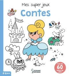 Mes super jeux Contes - Beaucourt Cécile - Fleury Marine