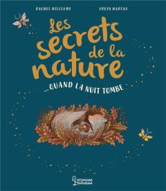 Les secrets de la nature... quand la nuit tombe - Williams Rachel - Freya Hartas - Gauvin Marine