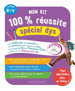 Mon kit 100 % réussite Collège 6e/5e. Spécial dys - Chée Françoise