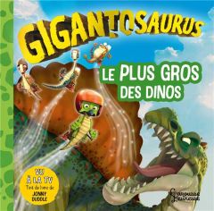 Gigantosaurus : Le plus gros des dinos - Moody Jacqueline - Duddle Jonny - Gauvin Marine