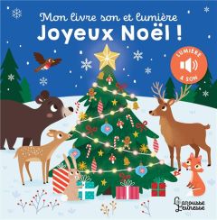 Mon livre son et lumière, Joyeux Noël ! - Dudziuk Kasia