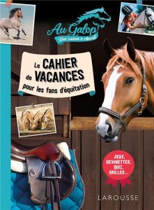 Cahier de vacances Au galop pour les fans d'équitation - Lot Béatrix