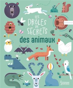 Les drôles de secrets des animaux - O' Catháin Diarmuid - Besson Agnès