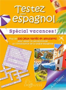 Testez votre espagnol. Spécial vacances ! - Sourimant Emmanuelle