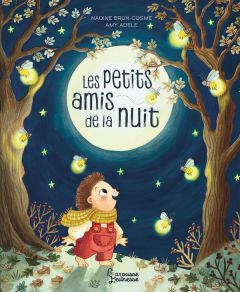 Les petits amis de la nuit - Brun-Cosme Nadine - Adele Amy