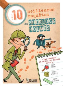 Les 10 meilleures enquêtes de Sherlock Holmes - Lebrun Sandra - Méhée Loïc