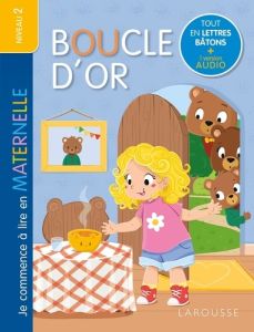 Boucle d'or. Niveau 2. Je commence à lire en maternelle - Mullenheim Sophie de - Carrion Laura