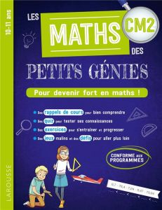 Les maths des petits génies CM2. Pour devenir fort en maths ! - Urvoy Delphine - Meyer Aurore - Brascaglia Vincent