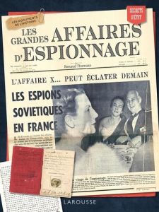 Les grandes affaires d'espionnage. Avec des documents et des fac-similés exceptionnels - Thomazo Renaud