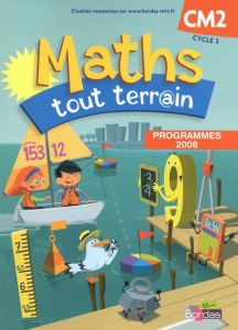 Maths tout terrain CM2. Programmes 2008 - Amouyal Xavier - Brun Jacques - Errera Alfred