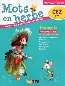 Français CE2 Mots en herbe. Manuel de l'élève, Edition 2016 - VAUTROT ARMELLE