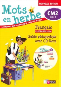 Français CM2 Mots en herbe. Guide pédagogique, Edition 2017, avec 1 CD-ROM - Vautrot Armelle