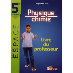 Physique-Chimie 5e Espace. Livre du professeur, Edition 2017 - Ruffenach Mathieu