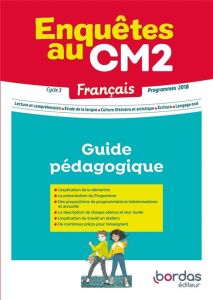 Français Enquêtes au CM2. Guide pédagogique, Edition 2021 - Basquin Malika - Alim Emma - Dartiguelongue Laure