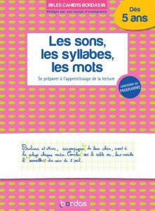 Les sons, les syllabes, les mots. Se préparer à l'apprentissage de la lecture, Edition 2020 - Roire Aurélia