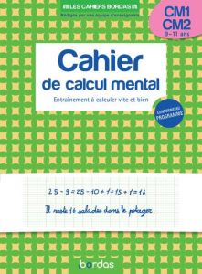 Cahier de calcul mental CM1-CM2. Entraînement à calculer vite et bien - Le Madec Hervé - Lory Stella