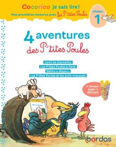 4 aventures des P'tites Poules. L'ami de Camélito %3B Les P'tites Poules à Paris %3B Bélino a disparu %3B - Olivier Marie-Christine - Heinrich Christian - Rau