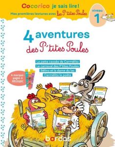 4 aventures des P'tites Poules. Niveau 1 - Olivier Marie-Christine - Heinrich Christian - Rau