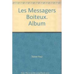 LES MESSAGERS BOITEUX. ALBUM - TOINET PAUL