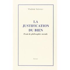 LA JUSTIFICATION DU BIEN. ESSAI DE PHILOSOPHIE MORALE. INTRODUCTION DE PATRICK DE LAUBIER. (1939). - SOLOVIEV VLADIMIR