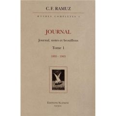 OEUVRES COMPLETES. JOURNAL. VOL1 1895-1903 - RAMUZ C.-F.