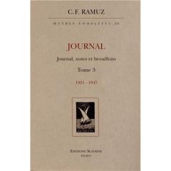 OEUVRES COMPLETES. JOURNAL. VOL3. JOURNAL, NOTES ET BROUILLONS. 1921-1947 - RAMUZ C.-F.