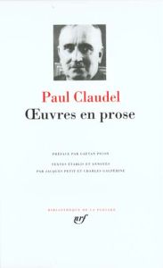 Oeuvres en prose - Claudel Paul - Picon Gaëtan - Petit Jacques - Galp