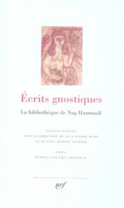 Ecrits gnostiques. La bibliothèque de Nag Hammadi - Mahé Jean-Pierre - Poirier Paul-Hubert - Crégheur