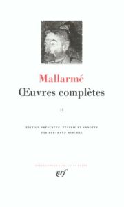 Oeuvres complètes. Tome 2 - Mallarmé Stéphane