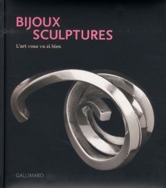 Bijoux sculptures. L'art vous va si bien - Venet Diane