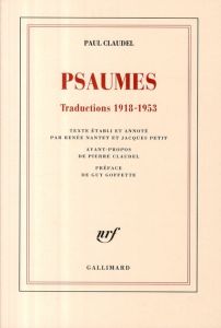 Psaumes. Traductions 1918-1953 - Claudel Paul - Nantet Renée - Petit Jacques - Clau