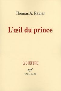 L'oeil du prince - Ravier Thomas-A