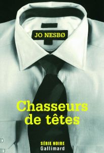 Chasseurs de têtes - Nesbo Jo - Fouillet Alex