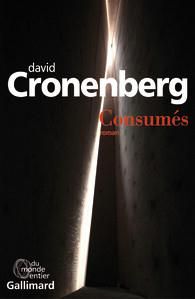 Consumés - Cronenberg David - Laventure Clélia