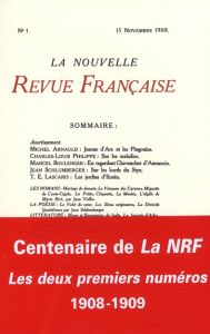 La Nouvelle Revue Française N°1 et 2, 1908, 1909 : Centenaire de la NRF : Les deux premiers numéros - Arnauld Michel - Philippe Charles-Louis - Schlumbe