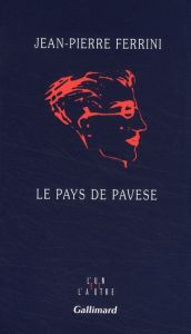 Le pays de Pavese - Ferrini Jean-Pierre