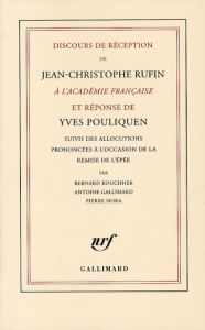 Discours de réception de Jean-Christophe Rufin à l'Académie française et réponse d'Yves Pouliquen. S - Rufin Jean-Christophe - Pouliquen Yves