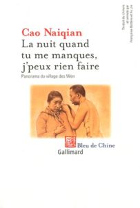 La nuit quand tu me manques, j'peux rien faire - Cao Naiqian - Bottéro Françoise - Fu Jie