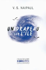 Un drapeau sur l'île - Naipaul Vidiadhar Surajprasad - Verdun Pauline