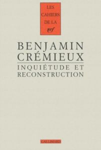 Inquiétudes et reconstruction. Essai sur la littérature d'après-guerre (1931) - Crémieux Benjamin - Helbert Catherine