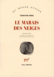 Le marais des neiges - Horie Toshiyuki - Bayard-Sakai Anne