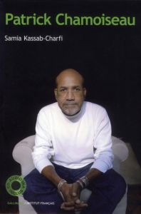 Patrick Chamoiseau. Avec 1 CD audio - Kassab-Charfi Samia