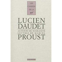 Autour de soixante lettres de Marcel Proust - Daudet Lucien